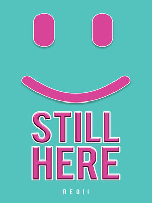 cover image of Still here